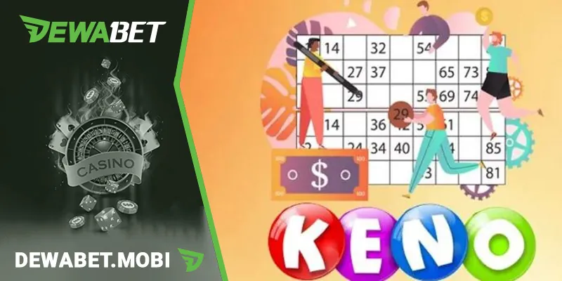 Tổng quan về xổ số Keno